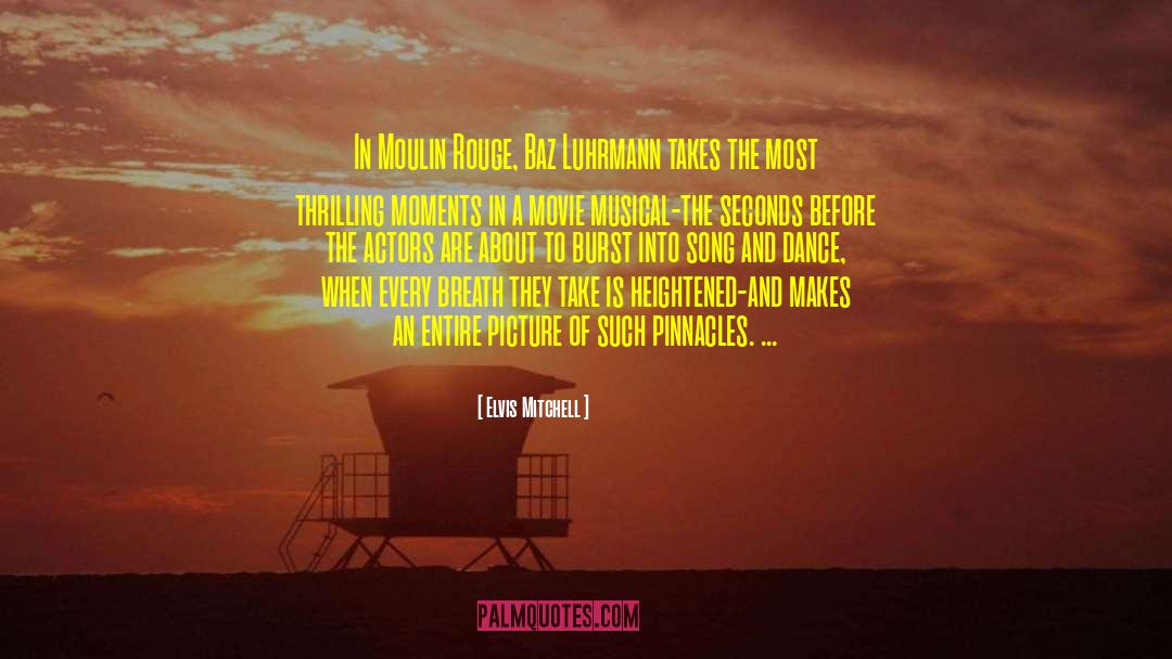 Moulin Rouge quotes by Elvis Mitchell