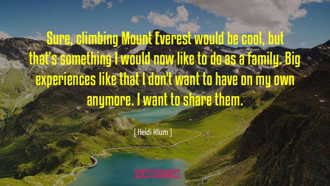 Mount Everest quotes by Heidi Klum