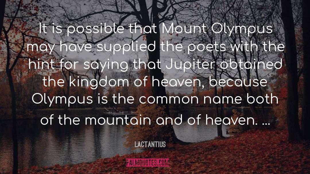 Mount Olympus quotes by Lactantius