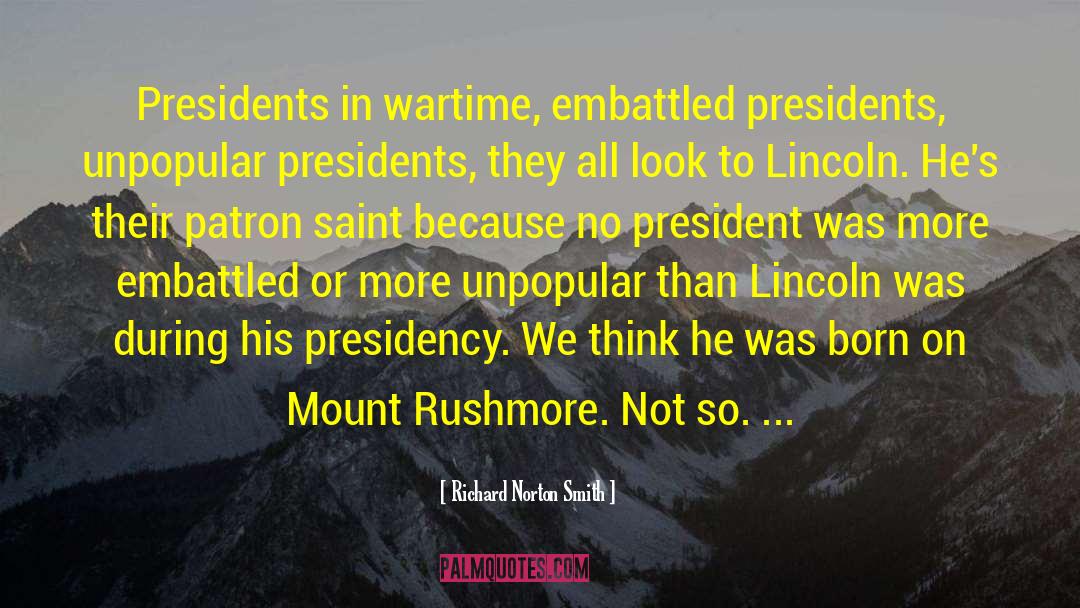 Mount Rushmore quotes by Richard Norton Smith