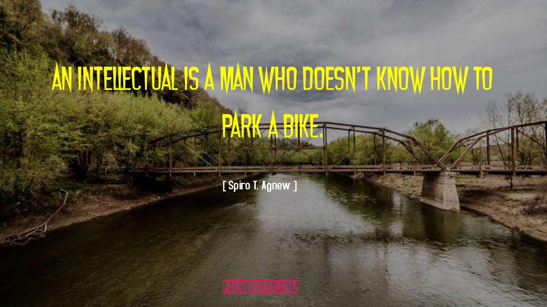 Mountain Bike Funny quotes by Spiro T. Agnew