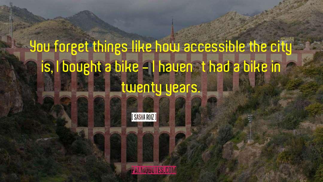 Mountain Bike Funny quotes by Sasha Roiz