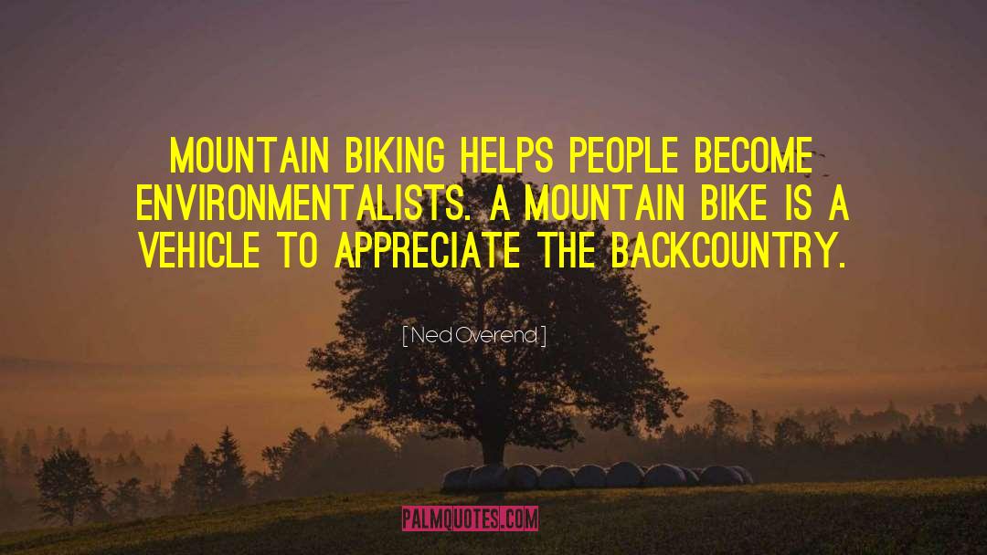 Mountain Biking quotes by Ned Overend