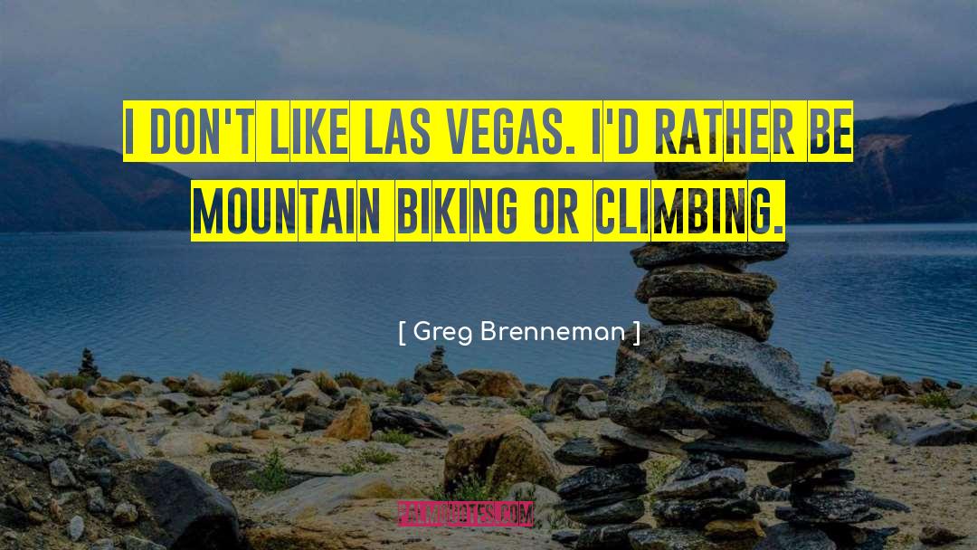 Mountain Biking quotes by Greg Brenneman