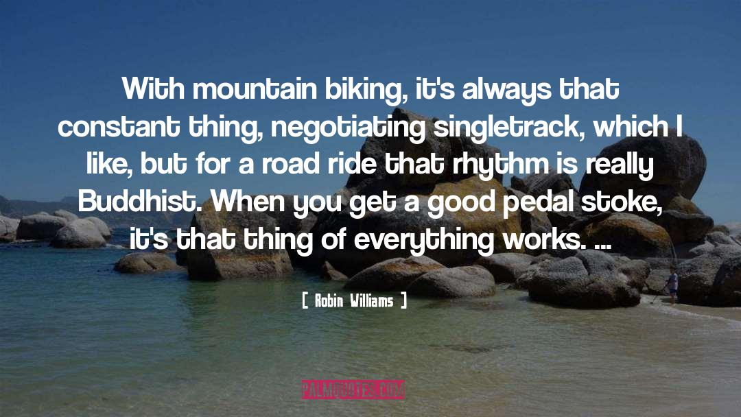 Mountain Biking quotes by Robin Williams