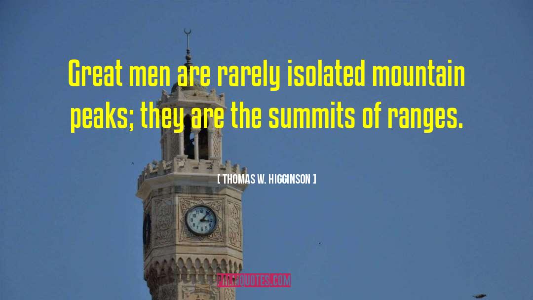 Mountain Climbers quotes by Thomas W. Higginson