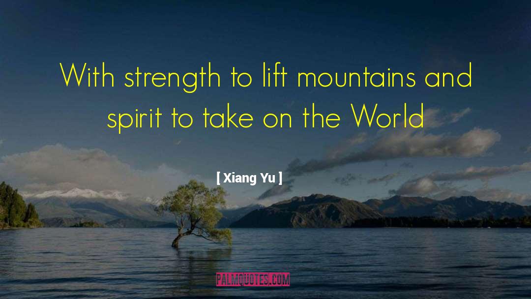 Mountain Climbers quotes by Xiang Yu