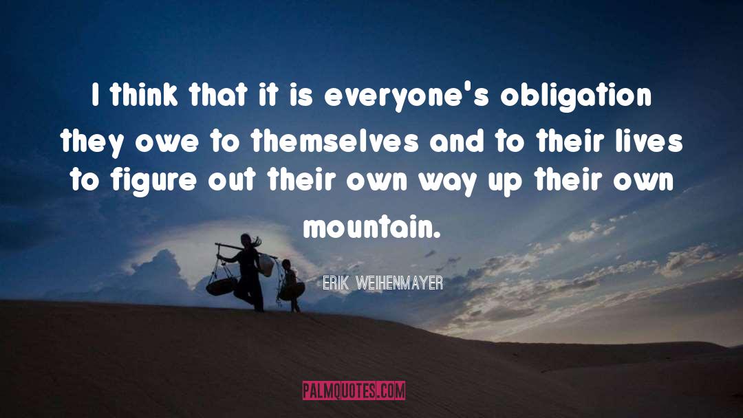Mountain Climbers quotes by Erik Weihenmayer