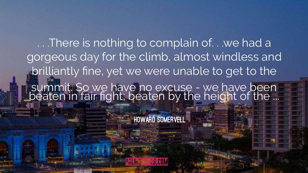 Mountain Climbing quotes by Howard Somervell