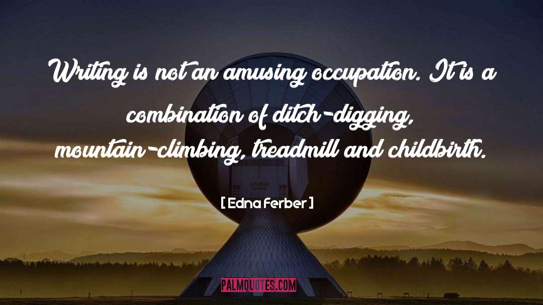 Mountain Climbing quotes by Edna Ferber