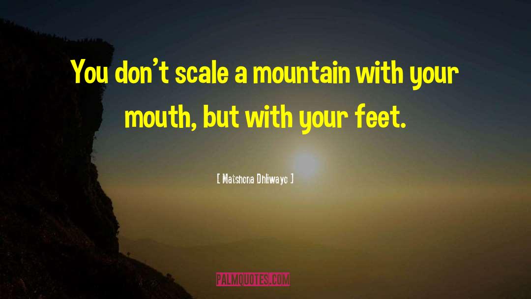 Mountain Dew quotes by Matshona Dhliwayo