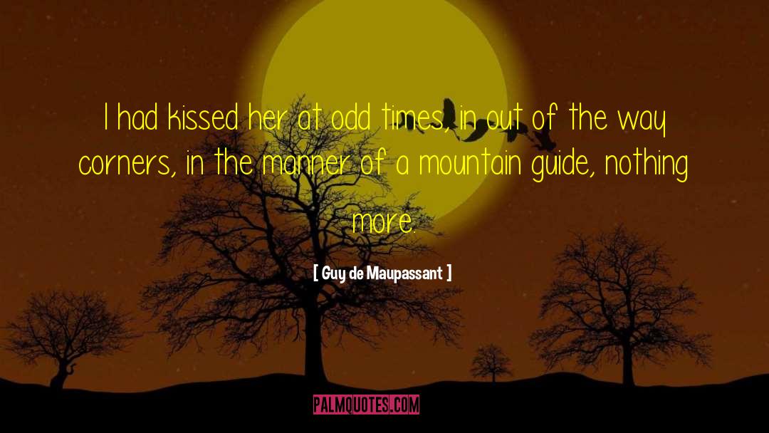 Mountain Guide quotes by Guy De Maupassant