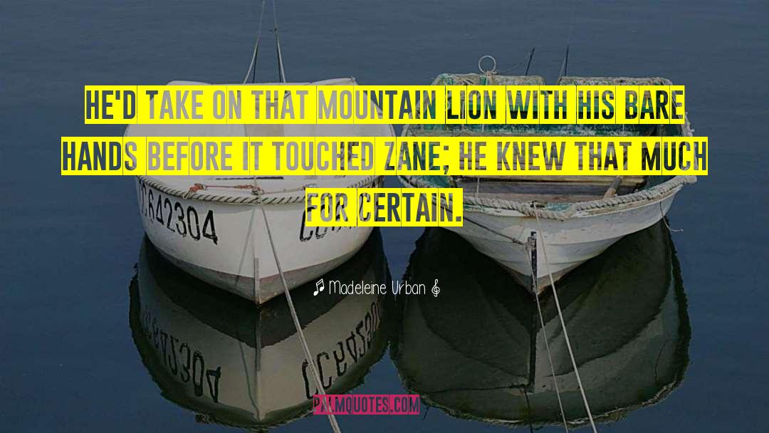 Mountain Lion quotes by Madeleine Urban