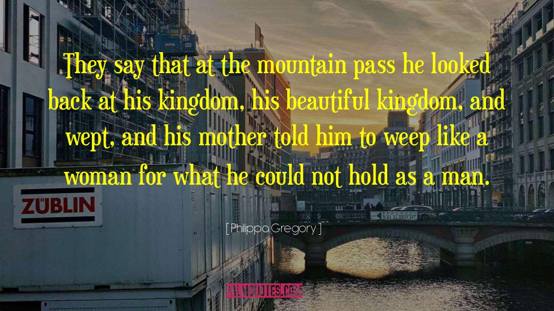 Mountain Men quotes by Philippa Gregory