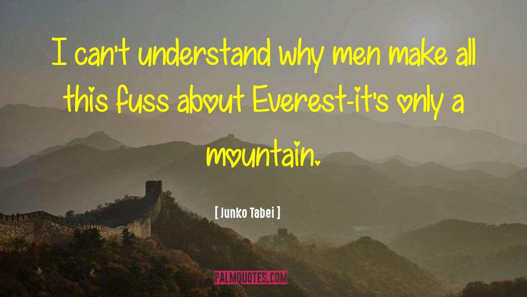 Mountain Men quotes by Junko Tabei