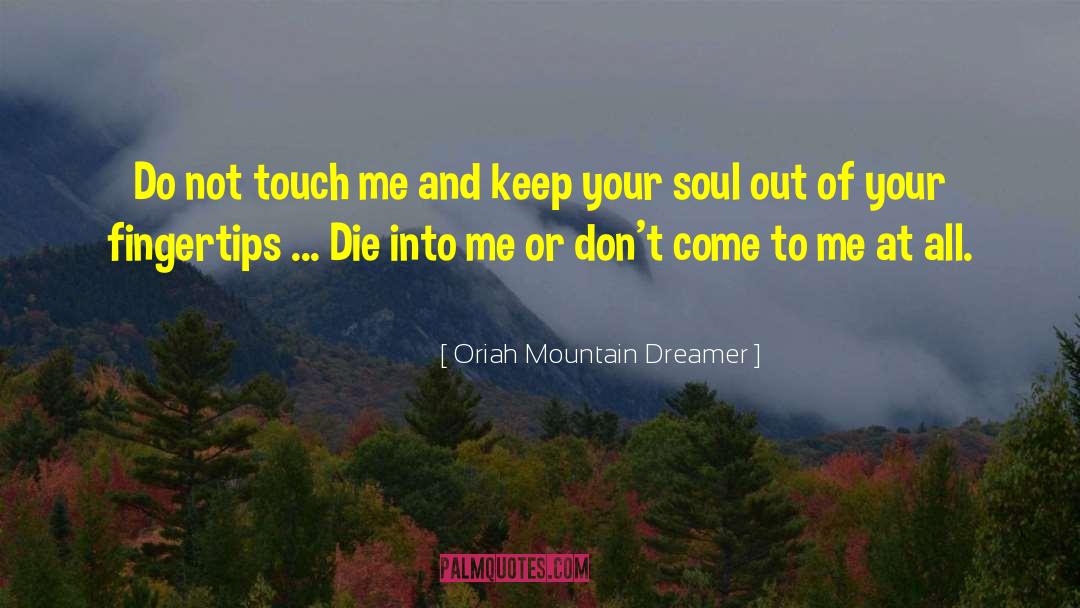 Mountain Of Paperwork quotes by Oriah Mountain Dreamer