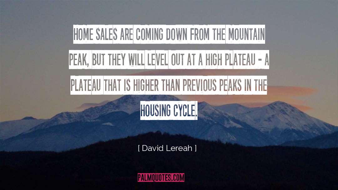 Mountain Peaks quotes by David Lereah