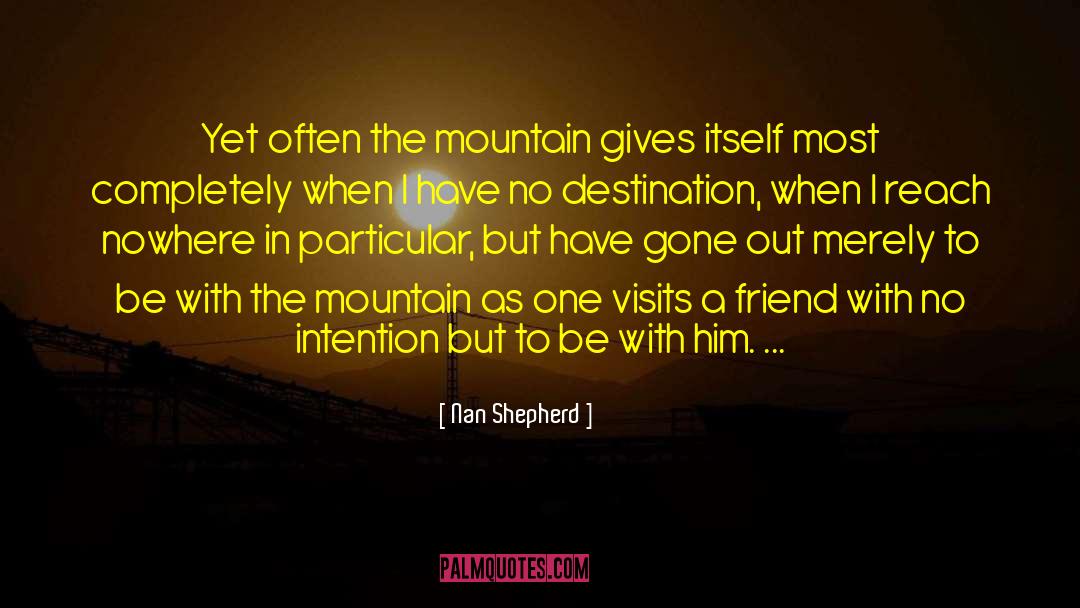 Mountain Peaks quotes by Nan Shepherd