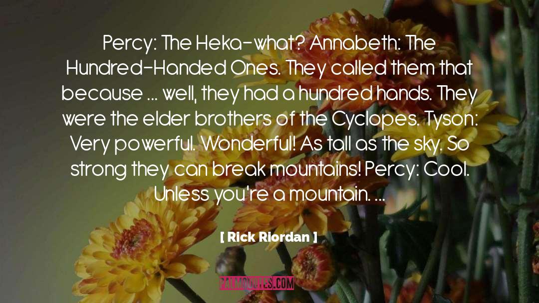 Mountain Ranges quotes by Rick Riordan