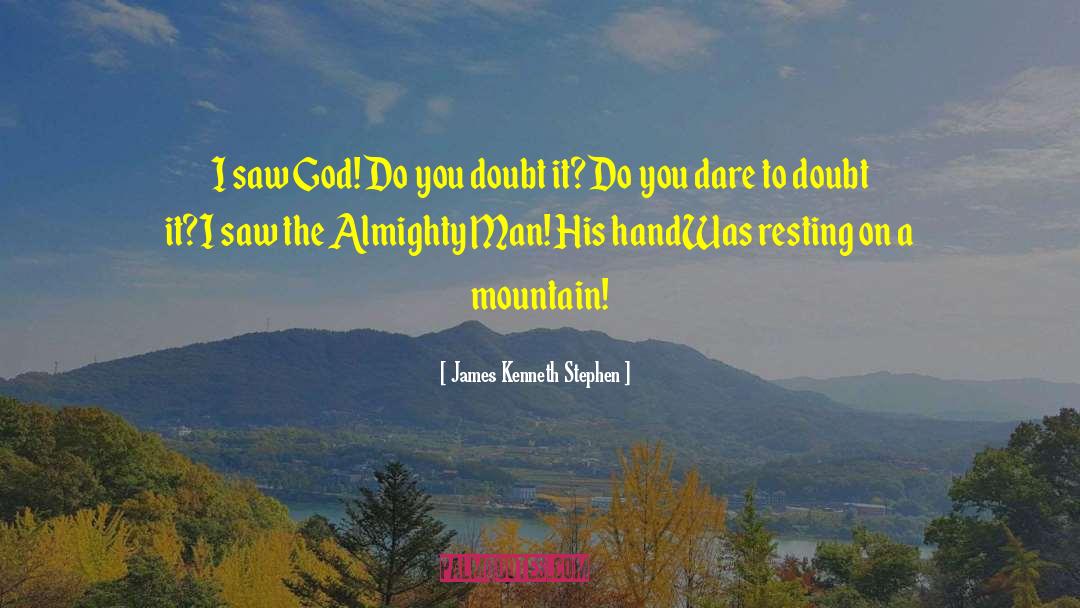 Mountain Scenery quotes by James Kenneth Stephen