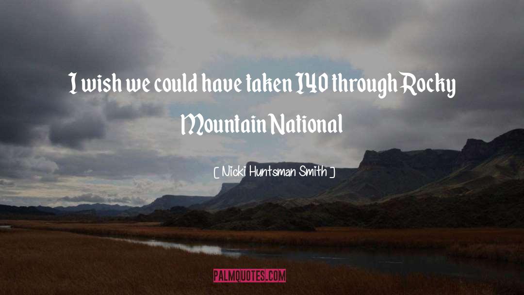 Mountain Scenery quotes by Nicki Huntsman Smith
