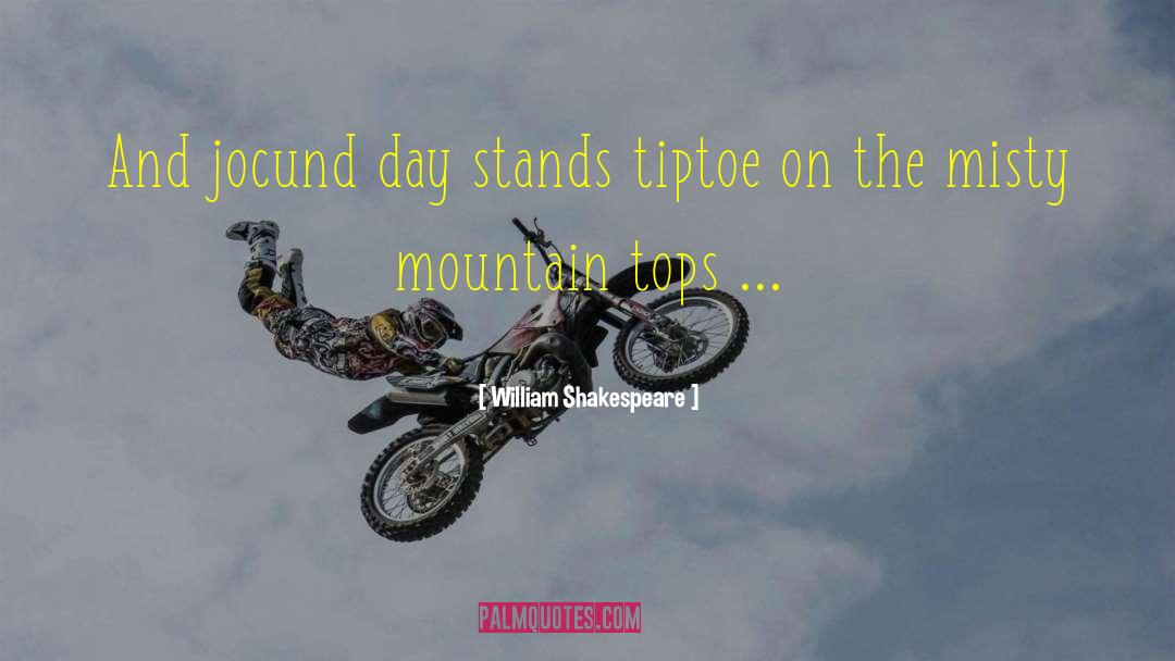 Mountain Top quotes by William Shakespeare