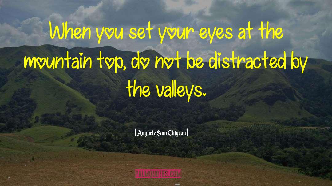 Mountain Top quotes by Anyaele Sam Chiyson