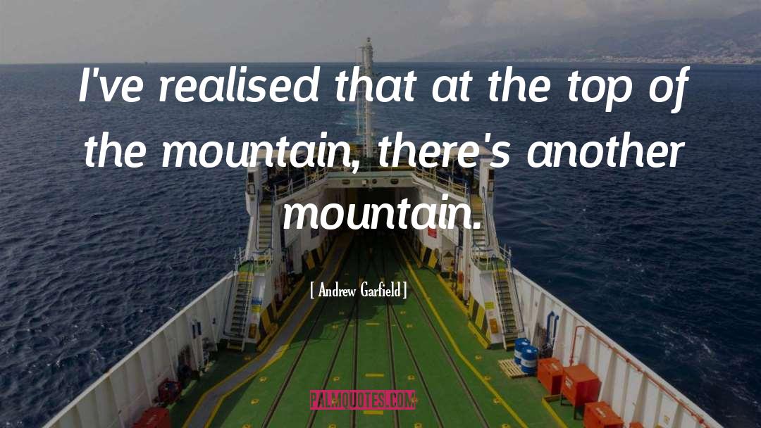 Mountain Top quotes by Andrew Garfield