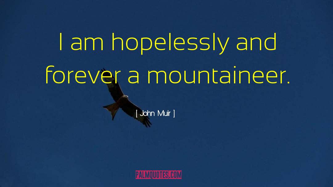 Mountaineer quotes by John Muir