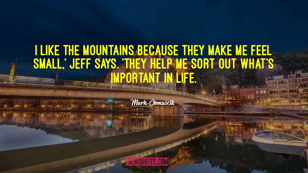 Mountaineering quotes by Mark Obmascik