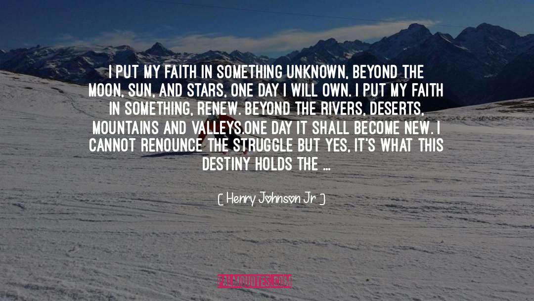 Mountains And Valleys quotes by Henry Johnson Jr