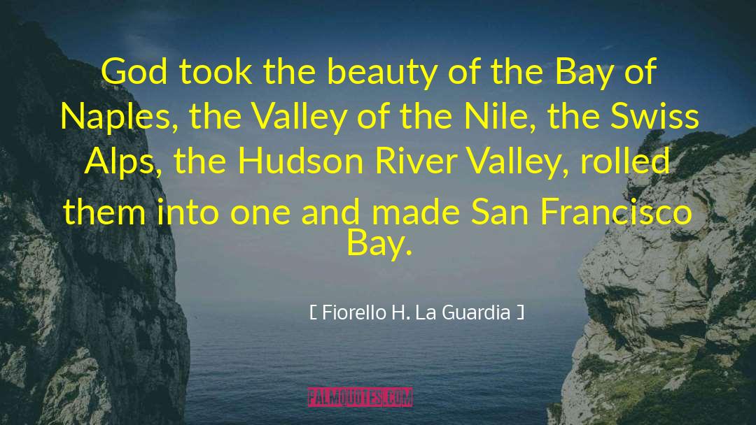 Mountains And Valleys quotes by Fiorello H. La Guardia