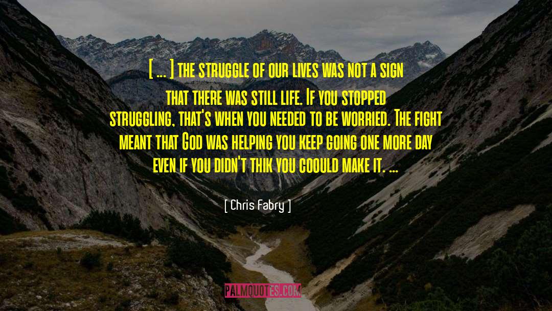 Mountains Of Life quotes by Chris Fabry