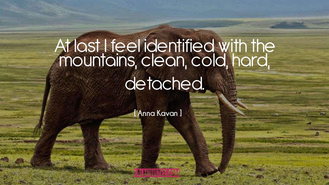 Mountains quotes by Anna Kavan