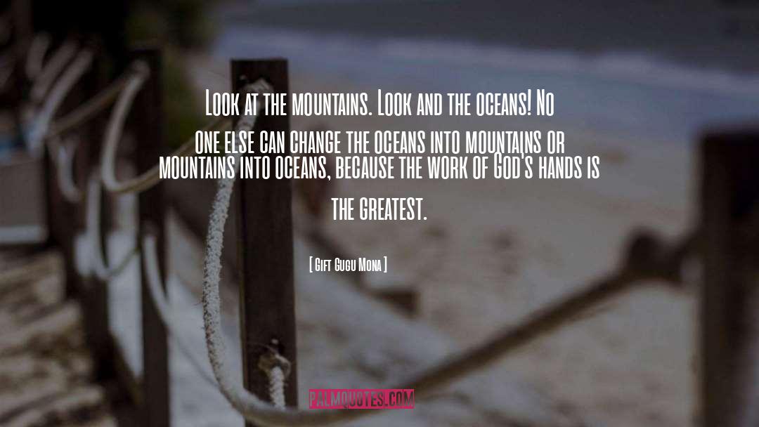 Mountains quotes by Gift Gugu Mona