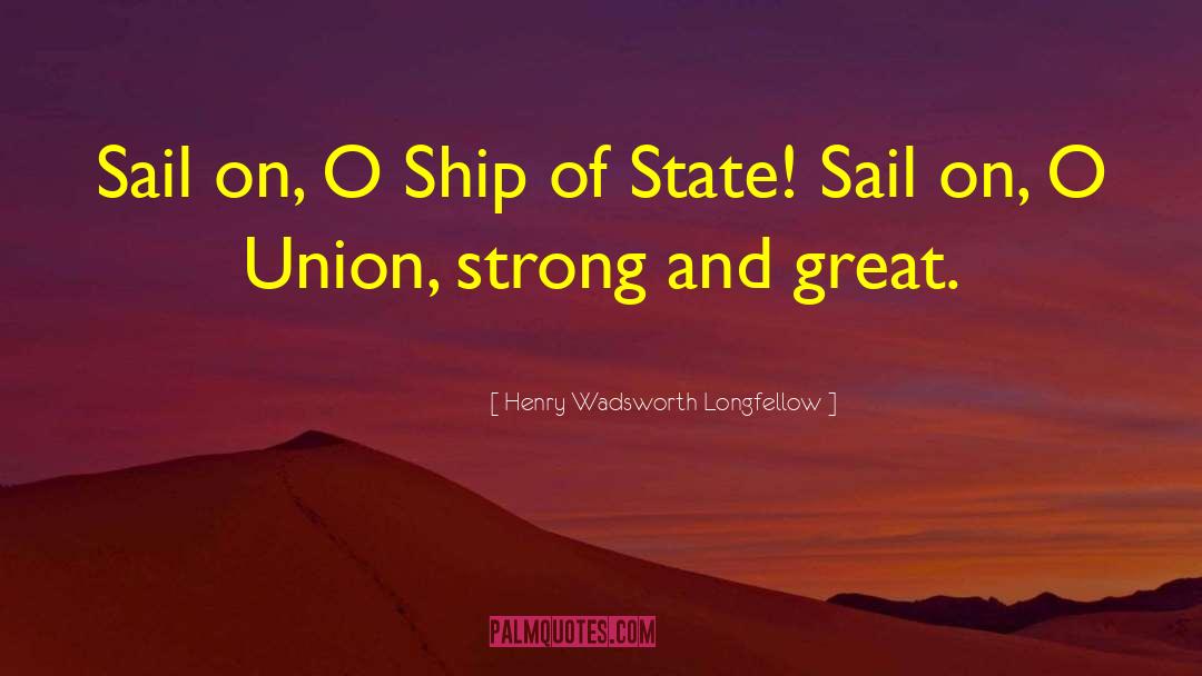 Mountford Ship quotes by Henry Wadsworth Longfellow