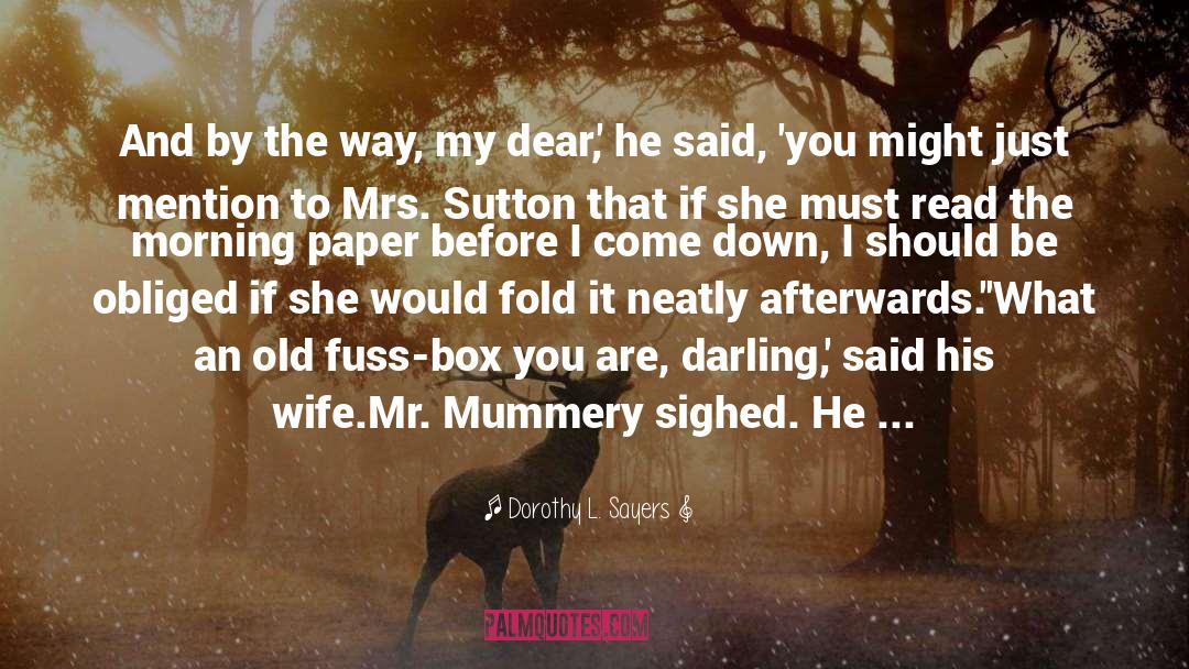 Mourade And Wife quotes by Dorothy L. Sayers