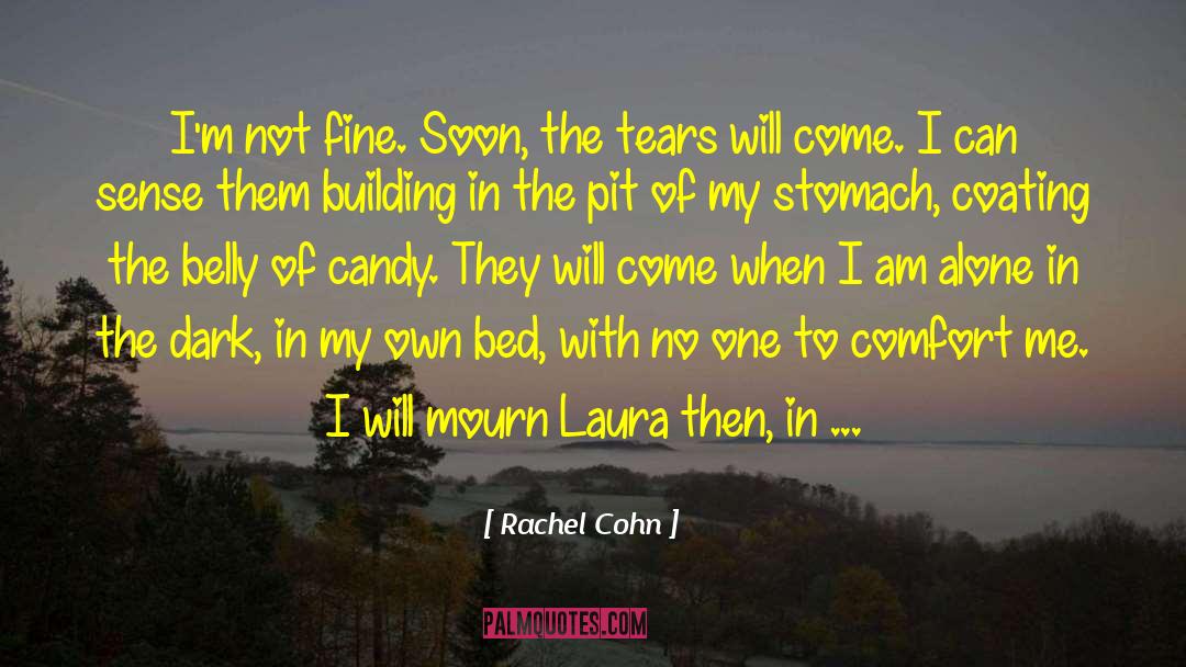 Mourn quotes by Rachel Cohn