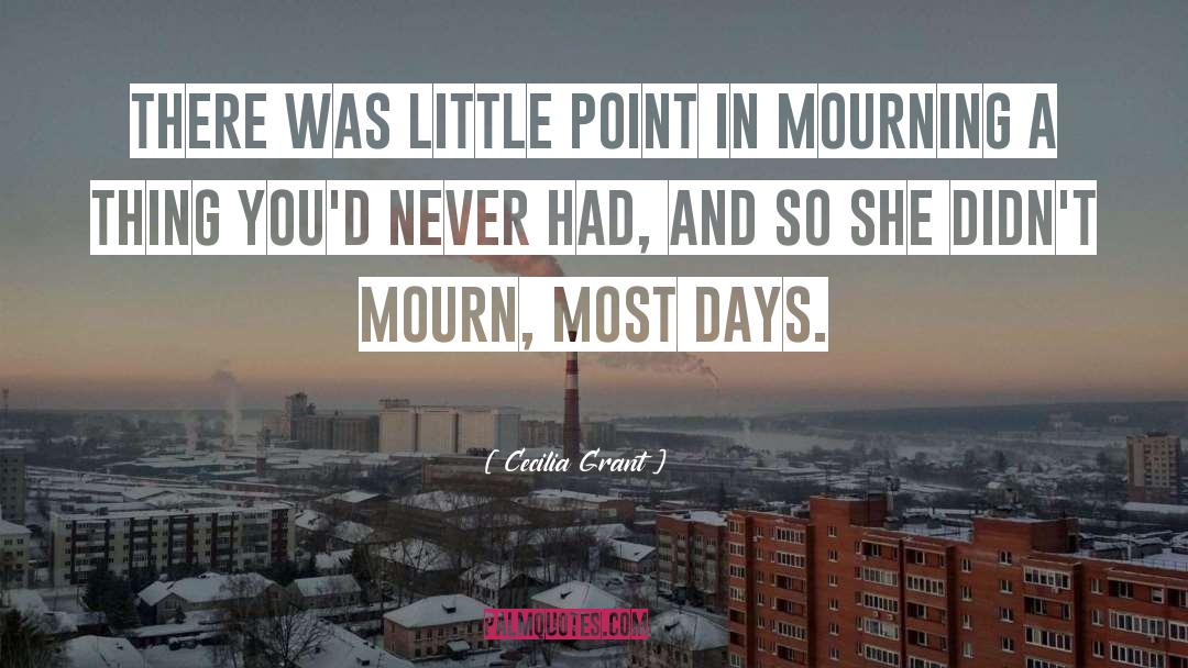 Mourn quotes by Cecilia Grant