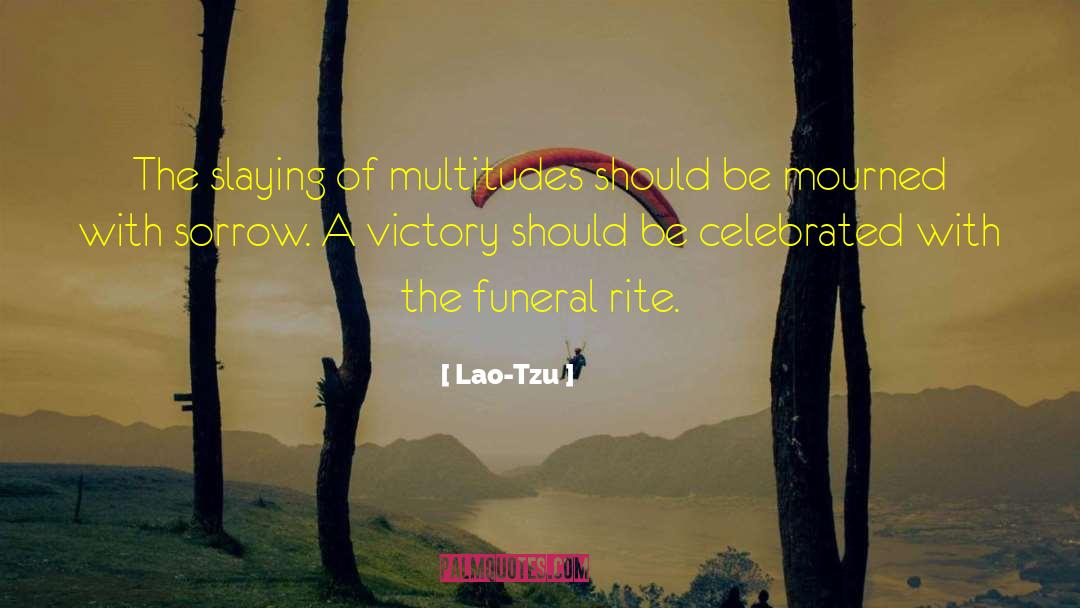 Mourned quotes by Lao-Tzu