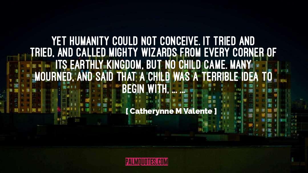 Mourned quotes by Catherynne M Valente