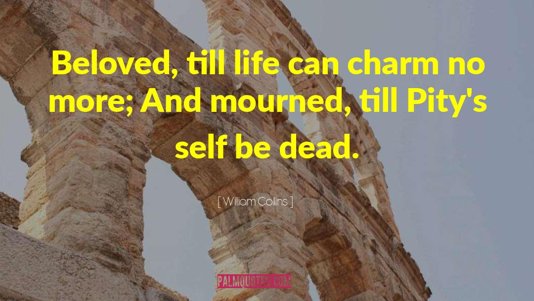 Mourned quotes by William Collins