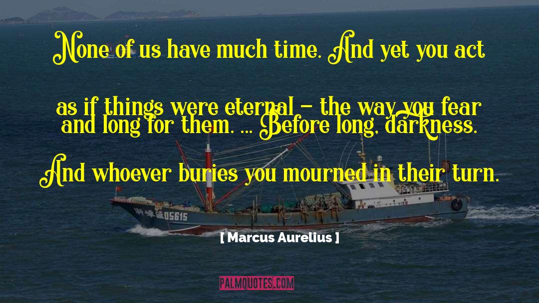 Mourned quotes by Marcus Aurelius