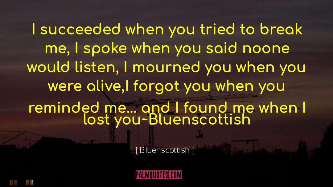 Mourned quotes by Bluenscottish