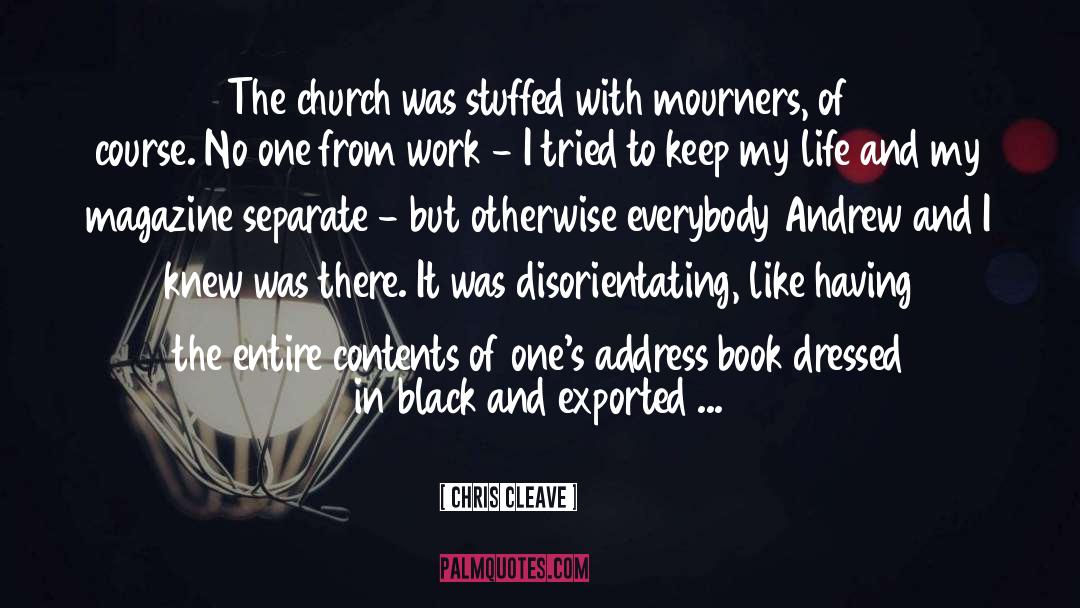 Mourners quotes by Chris Cleave