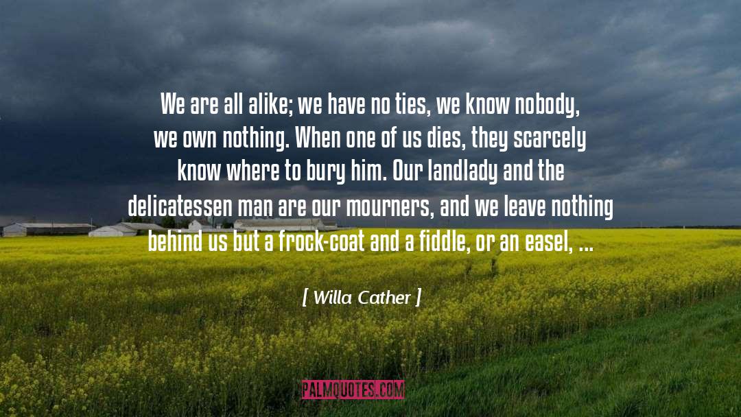 Mourners quotes by Willa Cather