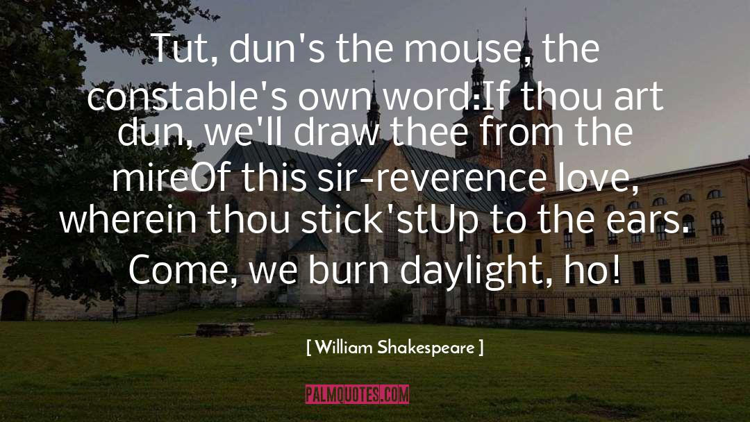 Mouse quotes by William Shakespeare