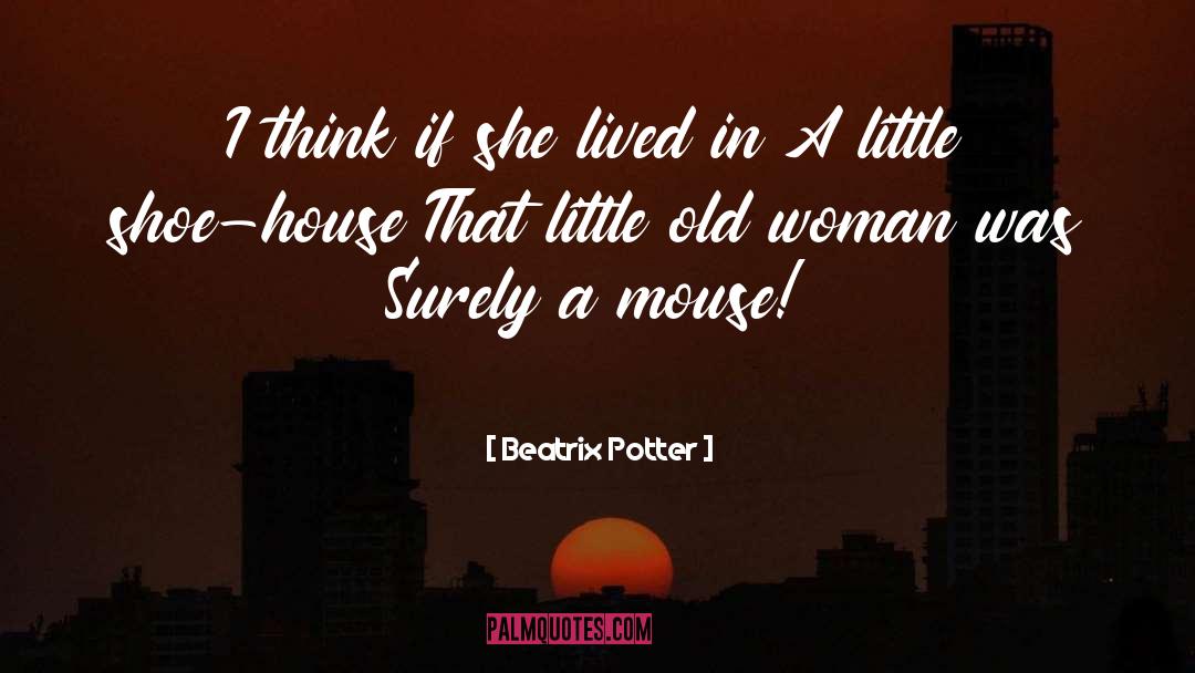 Mouse To quotes by Beatrix Potter