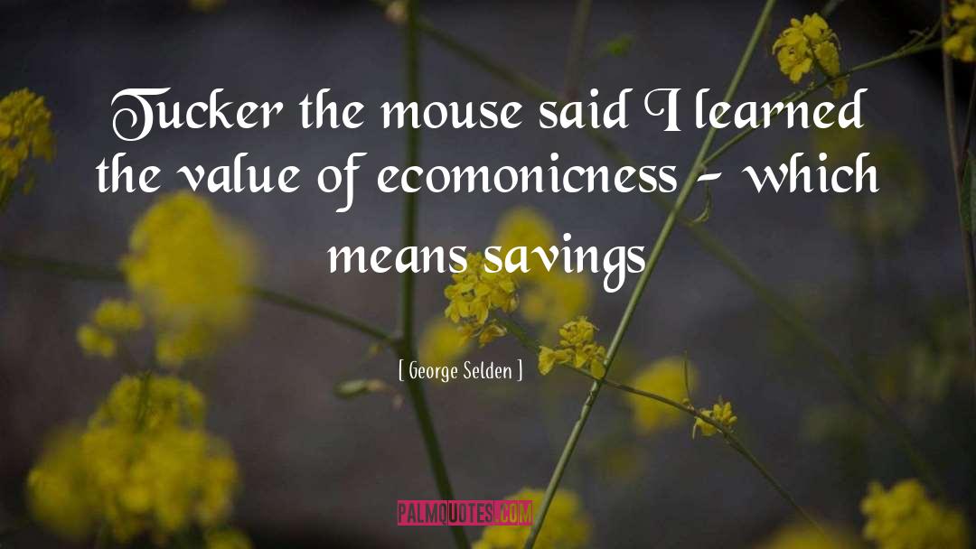 Mouse To quotes by George Selden