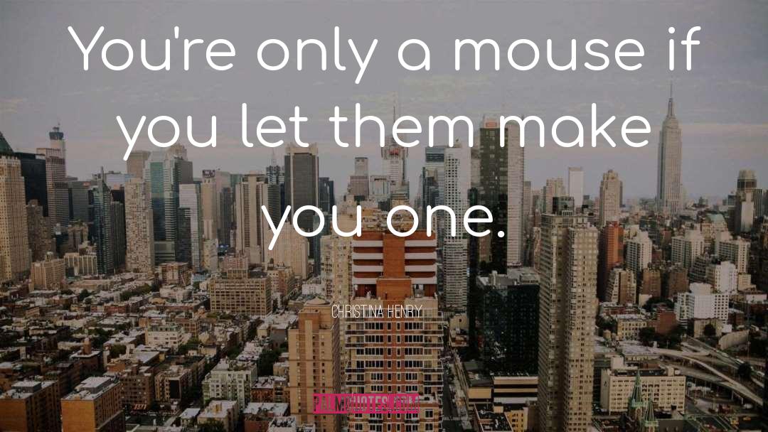 Mouse Traps quotes by Christina Henry